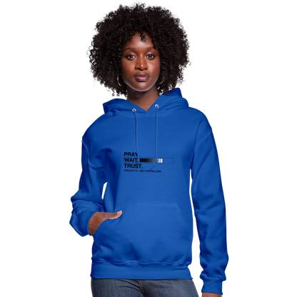 Pray Wait Trust Women's Christian Hooded Sweatshirt - royal blue