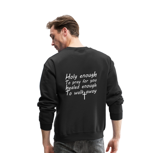 Healed Enough Unisex Christian Crewneck Sweatshirt - black