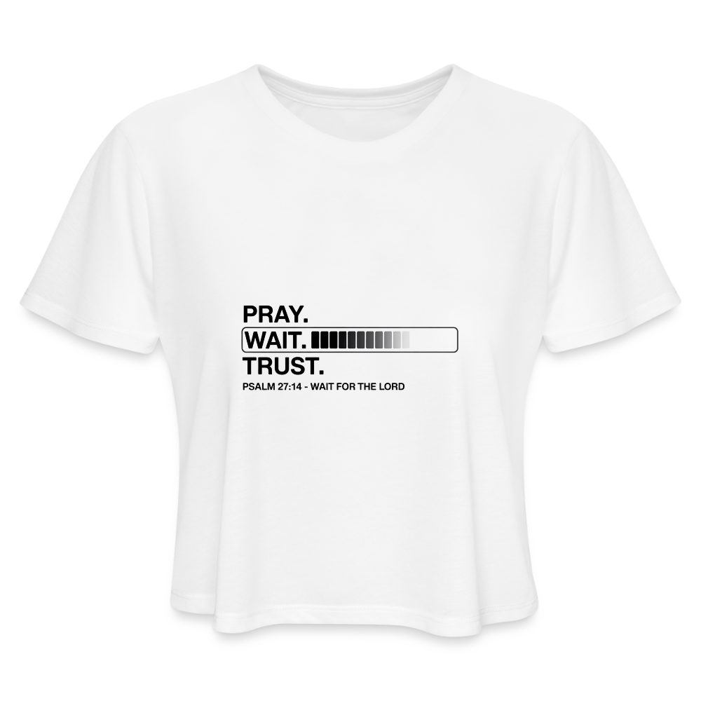 Pray Wait Trust Women's Christian Cropped T-Shirt - white