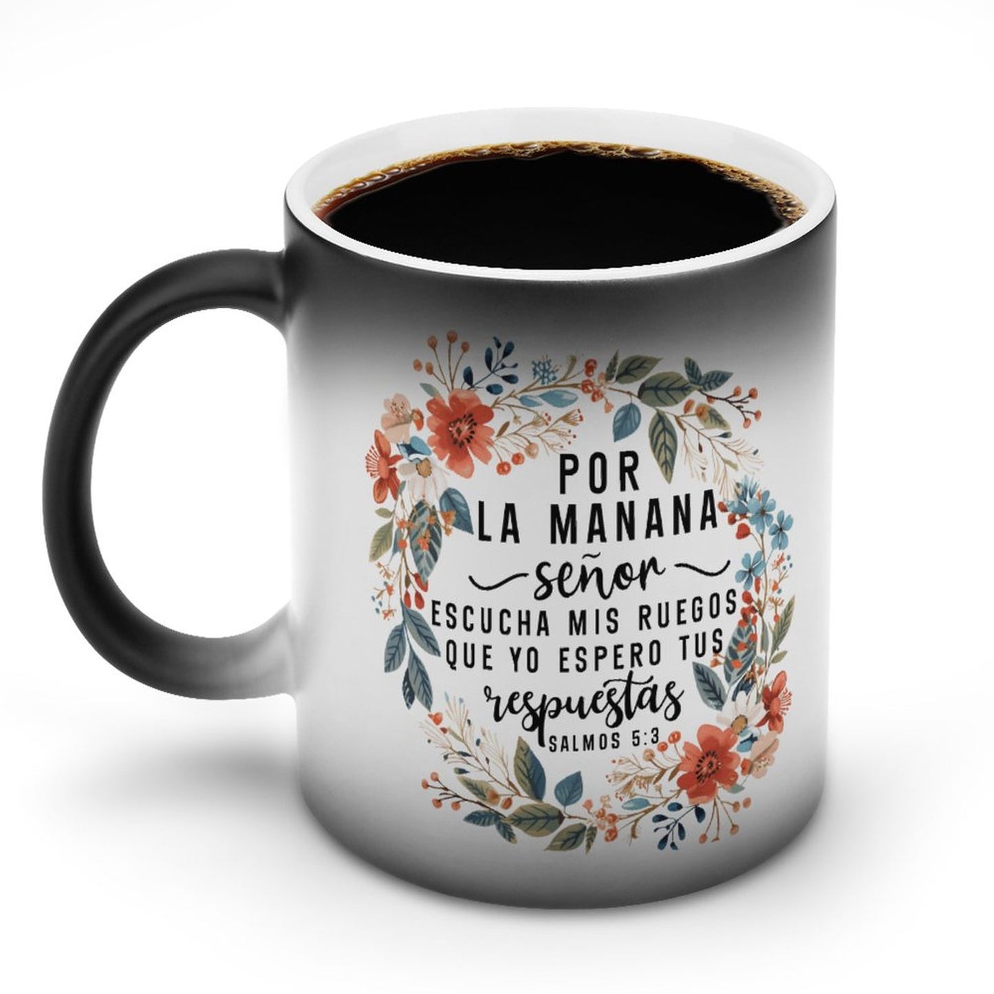 Salmos 5:3 Por La Manana Senor Escucha Mis Ruegos Que Yo Espero Tus Respuestas Spanish Christian Color Changing Mug (Dual-sided)