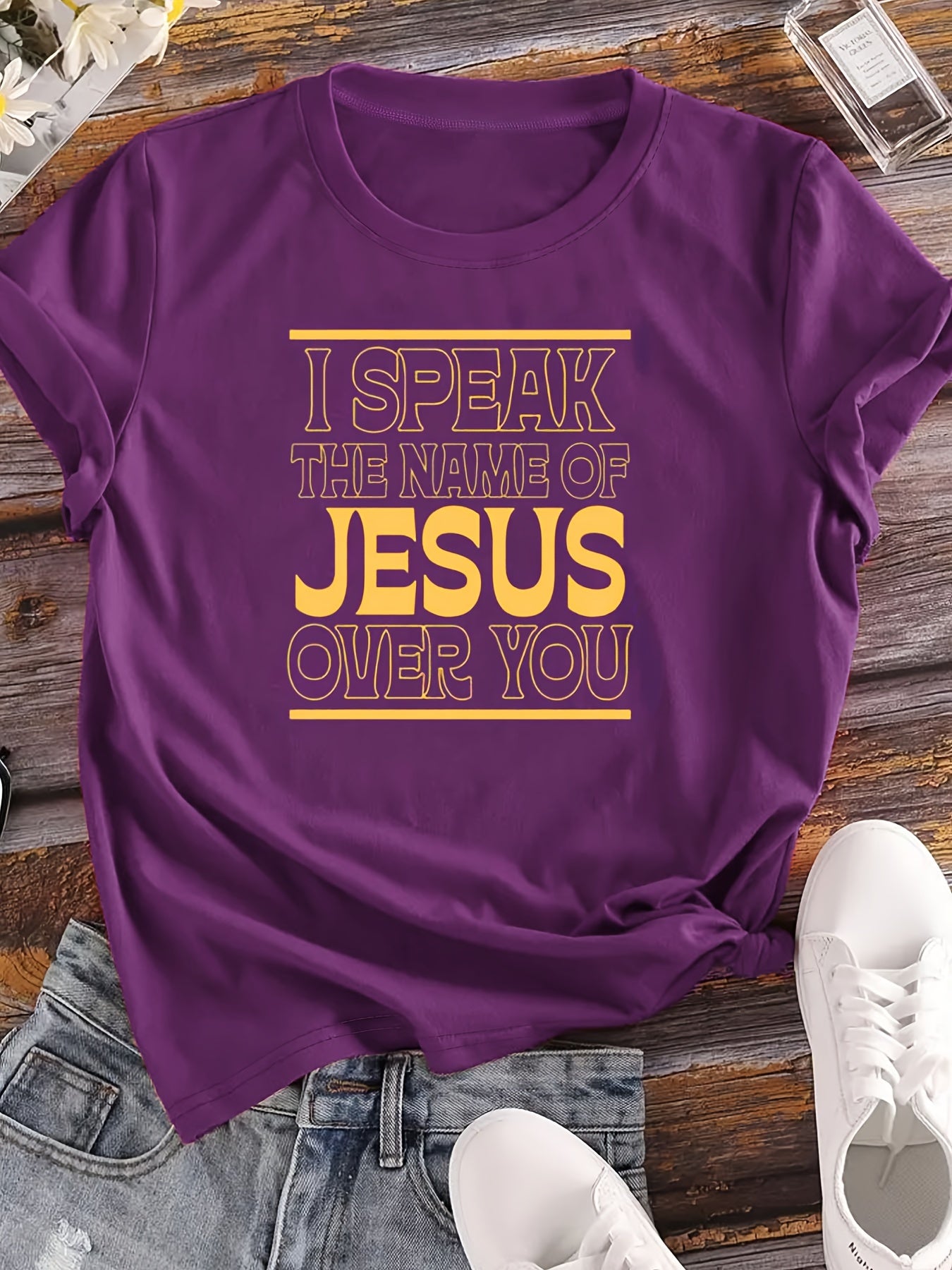 I Speak The Name Of Jesus Over You Women's Christian T-shirt claimedbygoddesigns