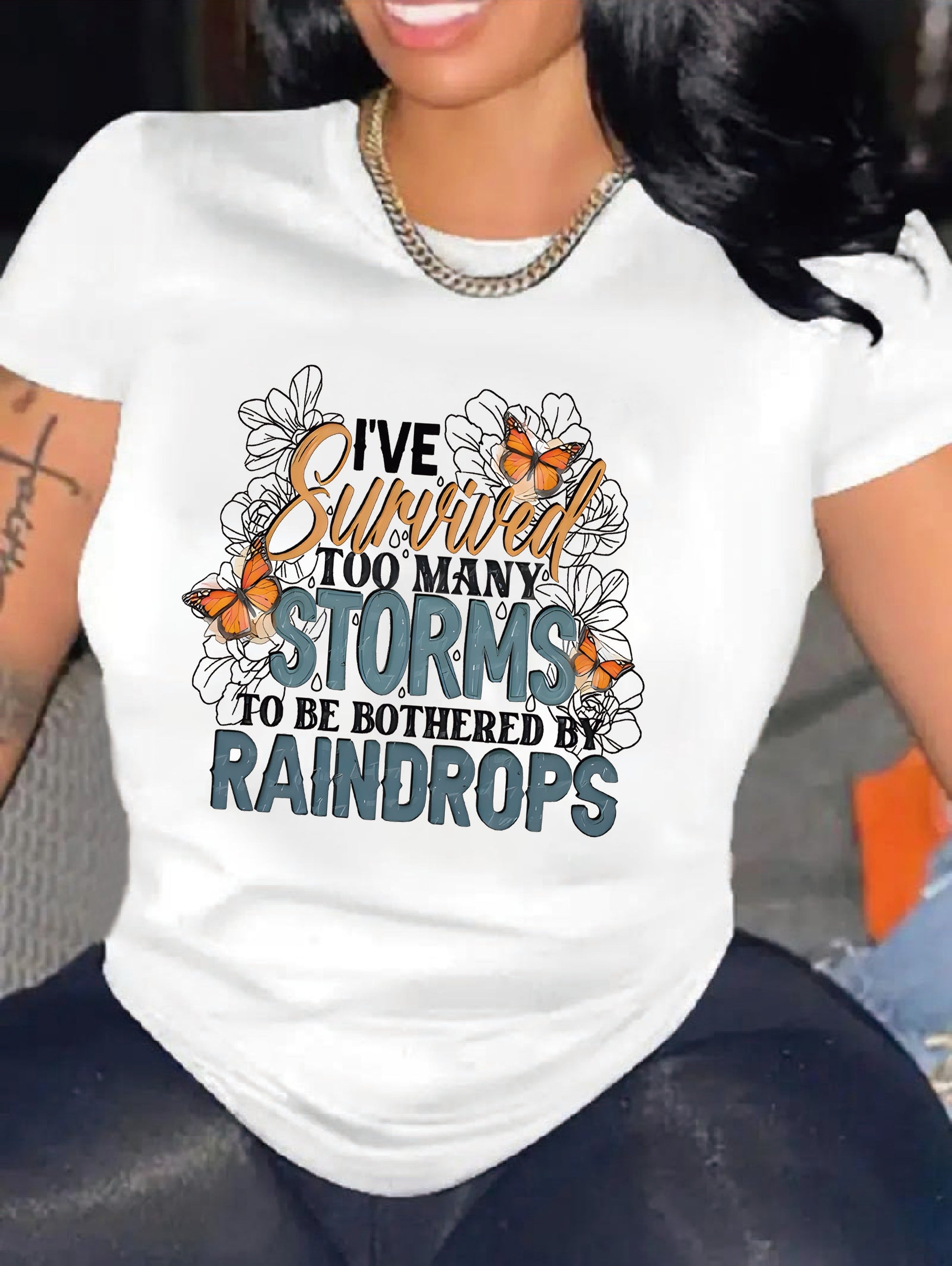 I've Survived Too Many Storms To Be Bothered By Raindrops Women's Christian T-shirt claimedbygoddesigns