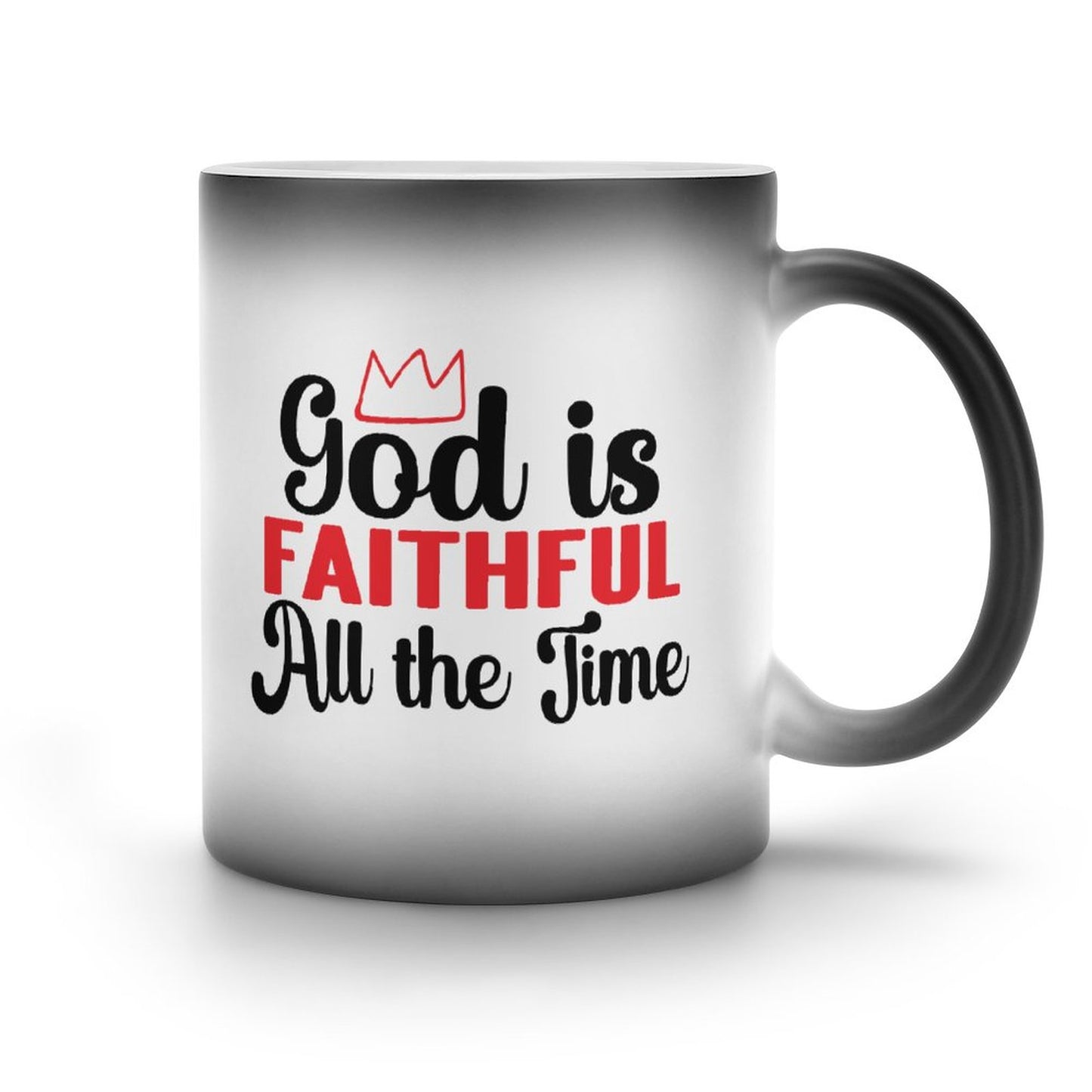 God Is Faithful All The Time Christian Color Changing Mug (Dual-sided )