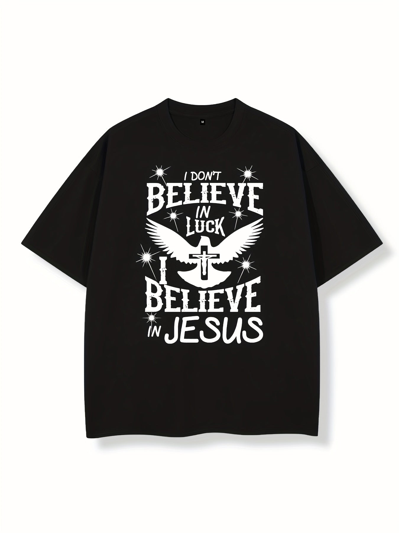 I Don't Believe In Luck I Believe In Jesus Men's Christian T-shirt claimedbygoddesigns