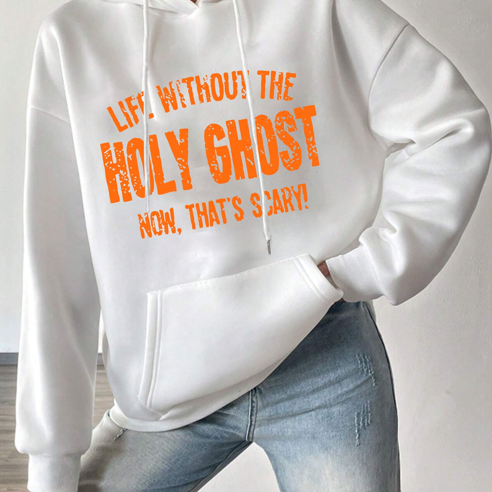 Life Without The Holy Ghost Now That's Scary Women's Christian Pullover Hooded Sweatshirt claimedbygoddesigns