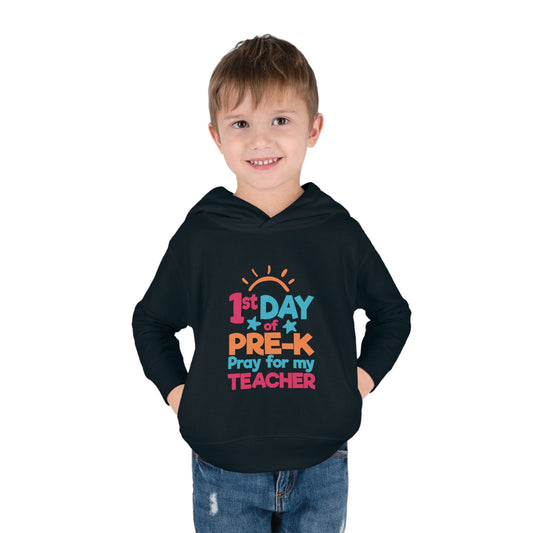 1st Day Of Pre-K Pray For My Teacher Christian Toddler Pullover Fleece Hooded Sweatshirt - ClaimedbyGodDesigns