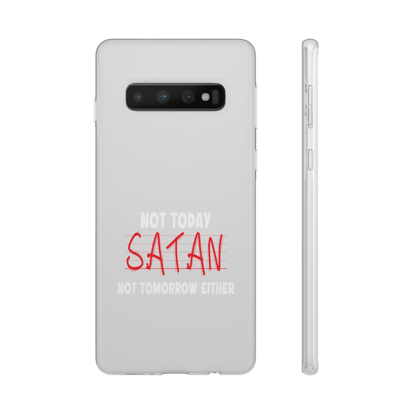 Not Today Satan Not Tomorrow Either Christian Flexi Phone Case Printify