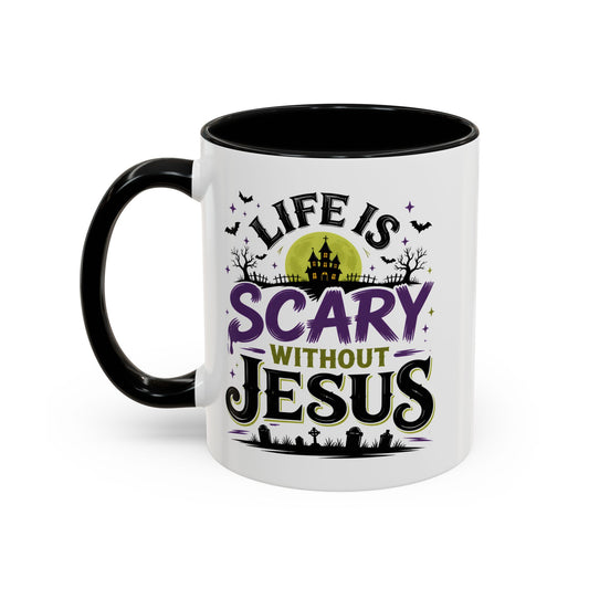 Coffee Mug — “Life Is Scary Without Jesus” Halloween Christian Accent Mug (11/15oz)