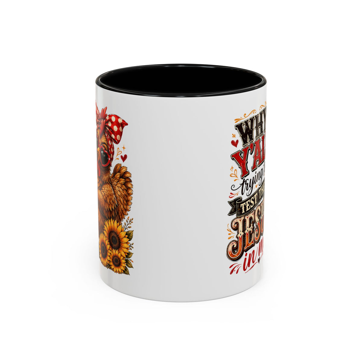 Why Y'all Trying to Test the Jesus in Me Christian Accent Ceramic Coffee Mug