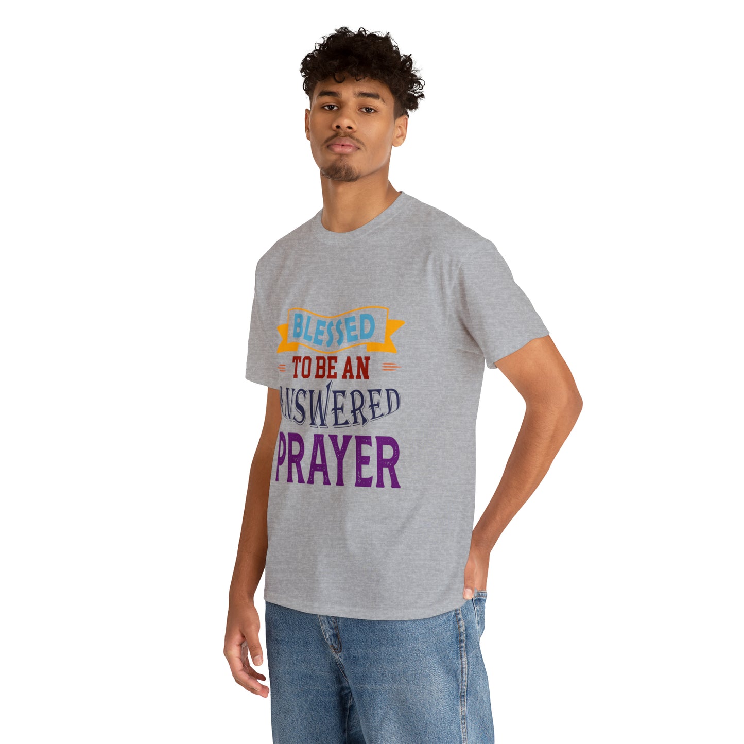 Blessed To Be An Answered Prayer Unisex Heavy Cotton Tee