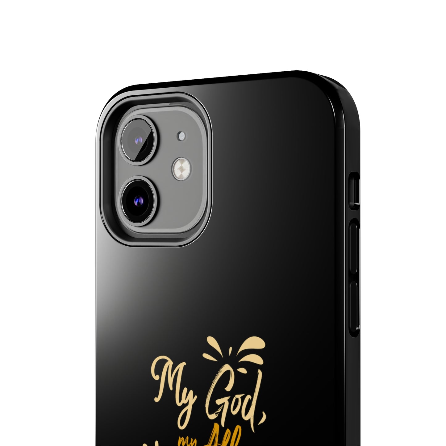 My God My All My Everything  Tough Phone Cases, Case-Mate