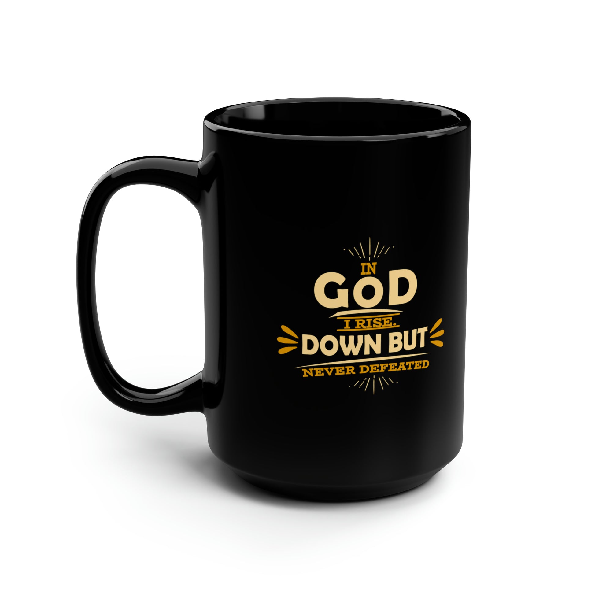 In God I Rise Down But Never Defeated Black Ceramic Mug, 15oz (double sided print) Printify