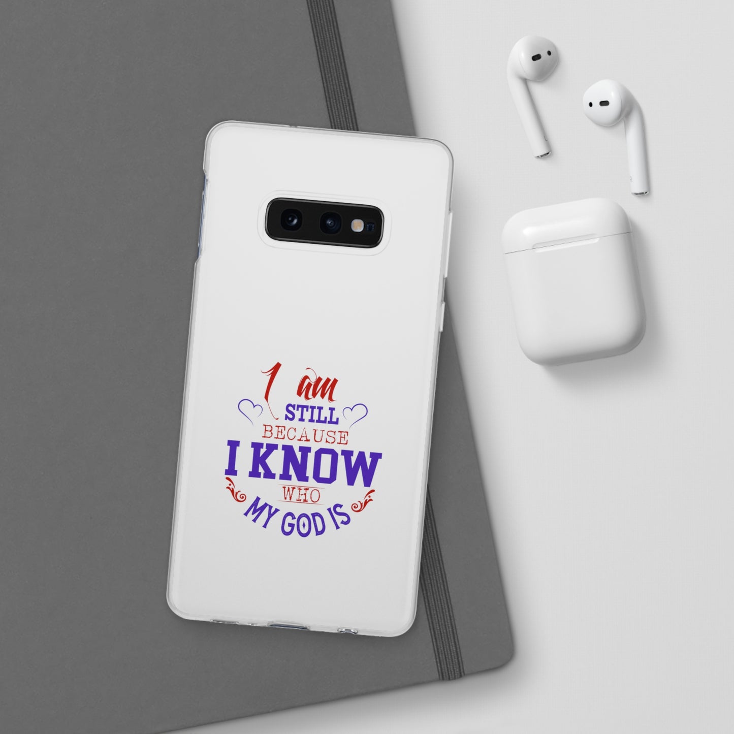 I Am Still Because I Know Who My God Is Flexi Phone Case