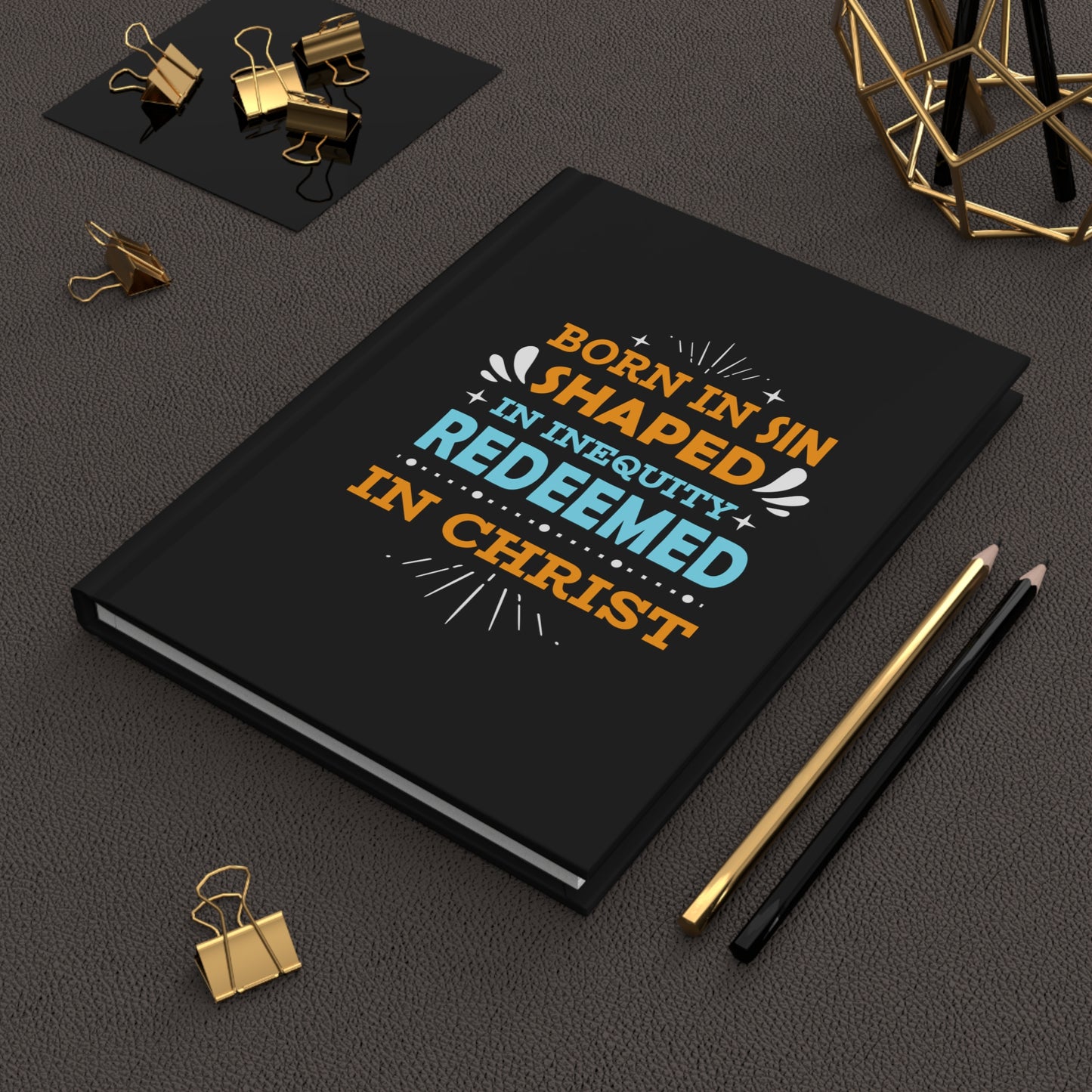 Born In Sin Shaped In Inequity Redeemed In Christ Hardcover Journal Matte