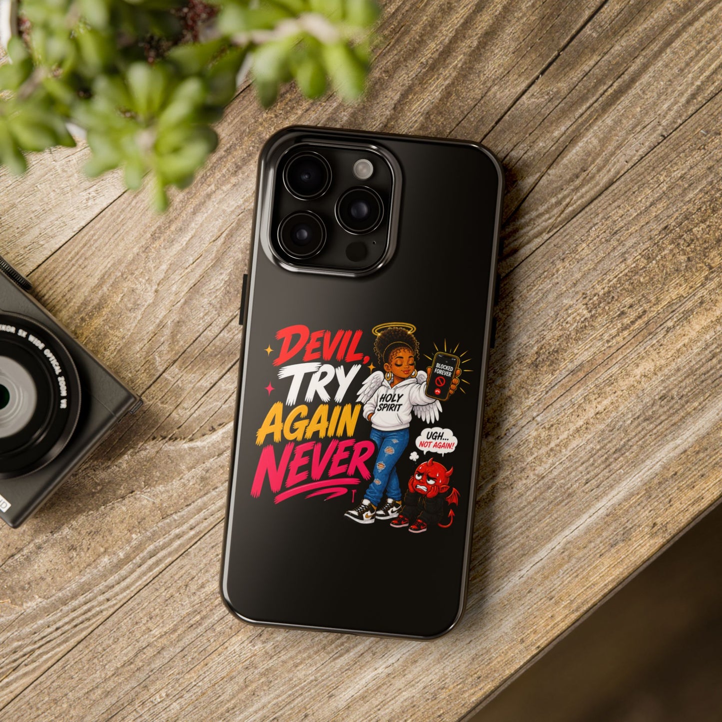 Phone Case — "Devil Try Again Never" Christian Graphic Tough Phone Case - ClaimedbyGodDesigns