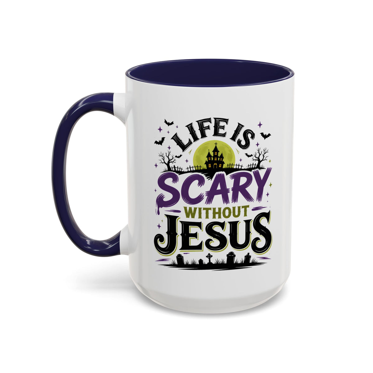 Coffee Mug — “Life Is Scary Without Jesus” Halloween Christian Accent Mug (11/15oz)