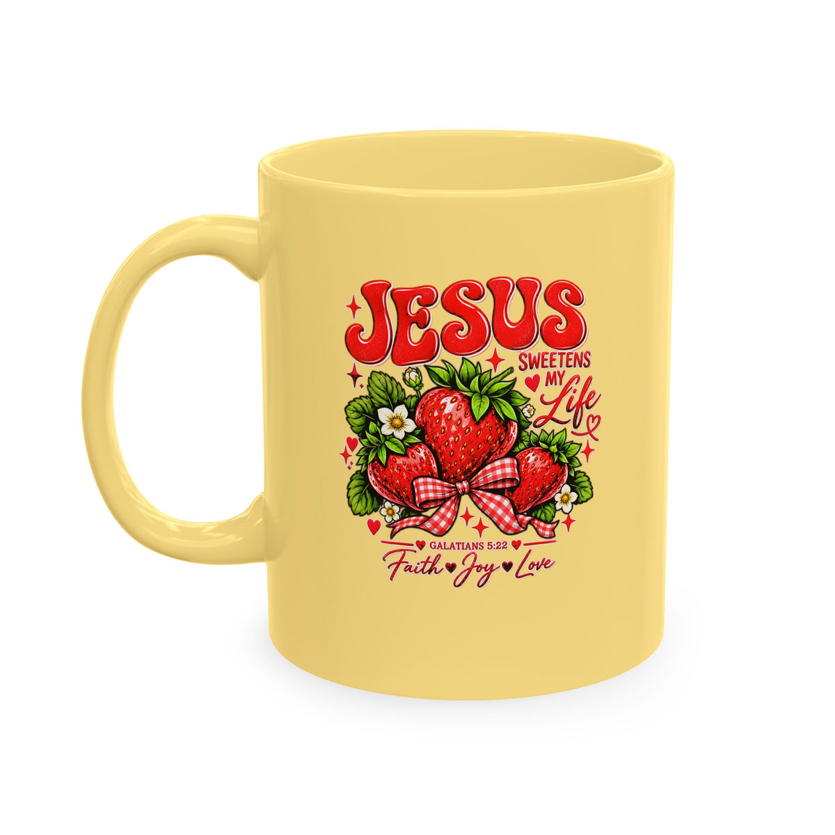 Ceramic Mug — "Jesus Sweetens My Life" Strawberry Faith Coffee Cup