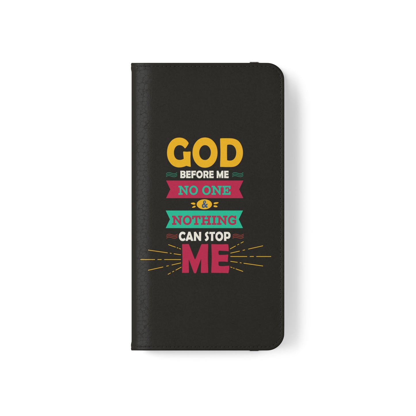 God Before Me No One & Nothing Can Stop Me Phone Flip Cases