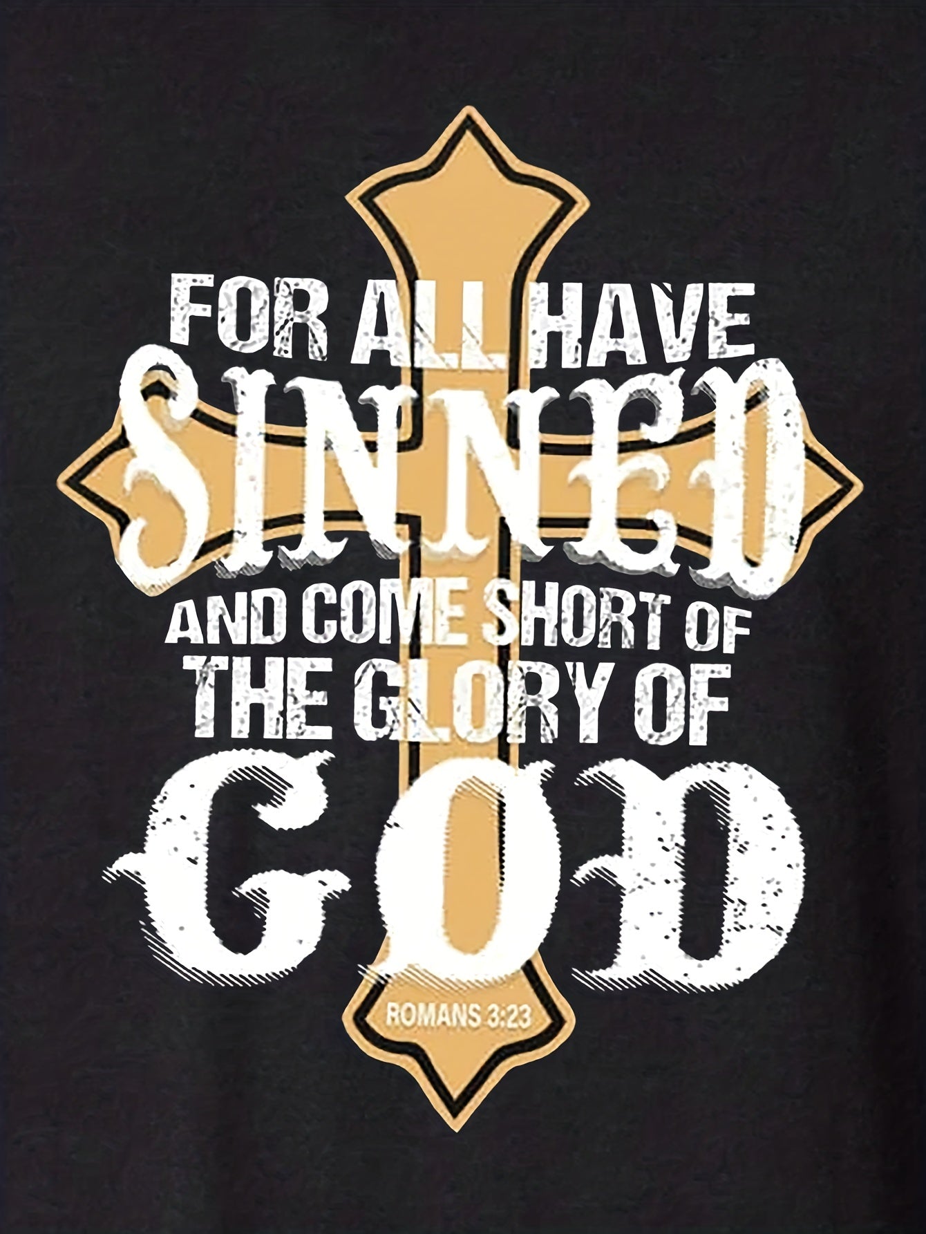 For All Have Sinned And Come Short Of The Glory Of God/ He Is Risen Men's Christian T-shirt claimedbygoddesigns