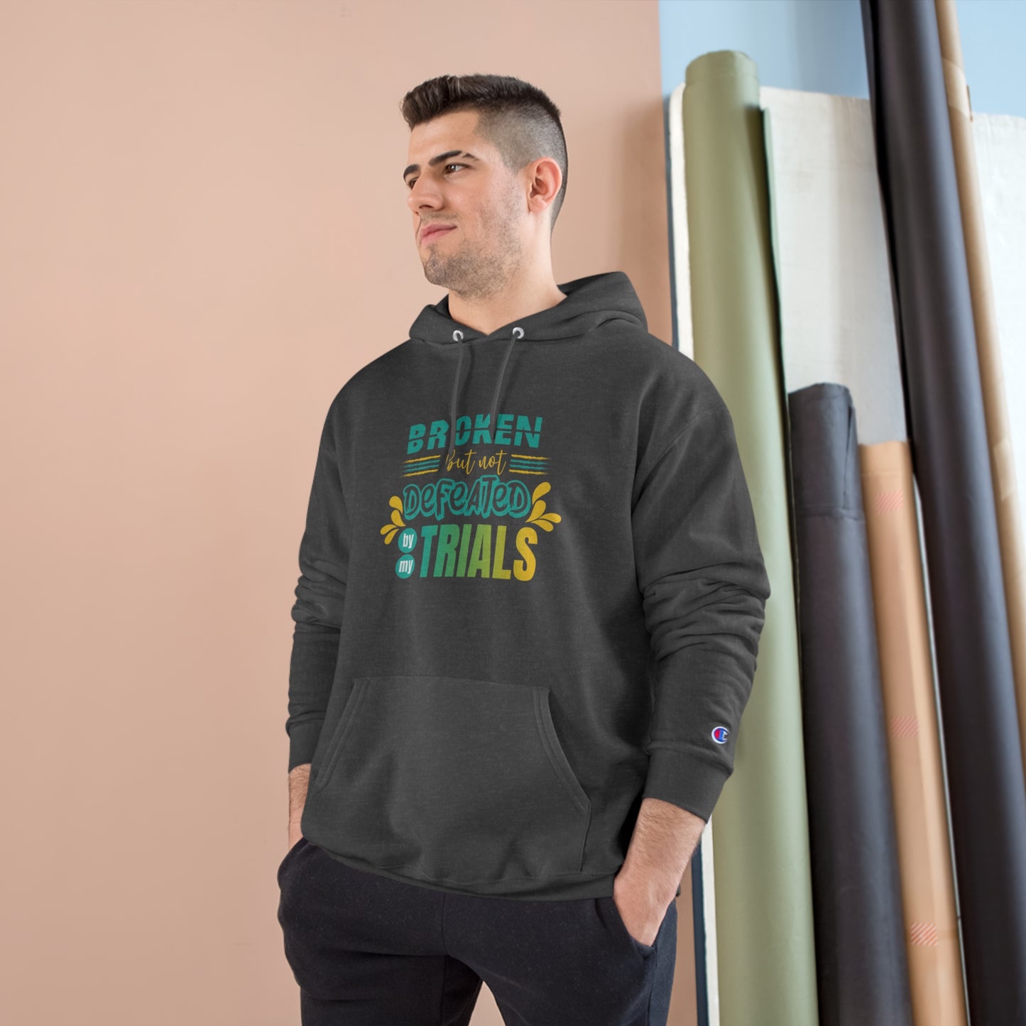 Broken But Not Defeated By My Trials Unisex Champion Hoodie