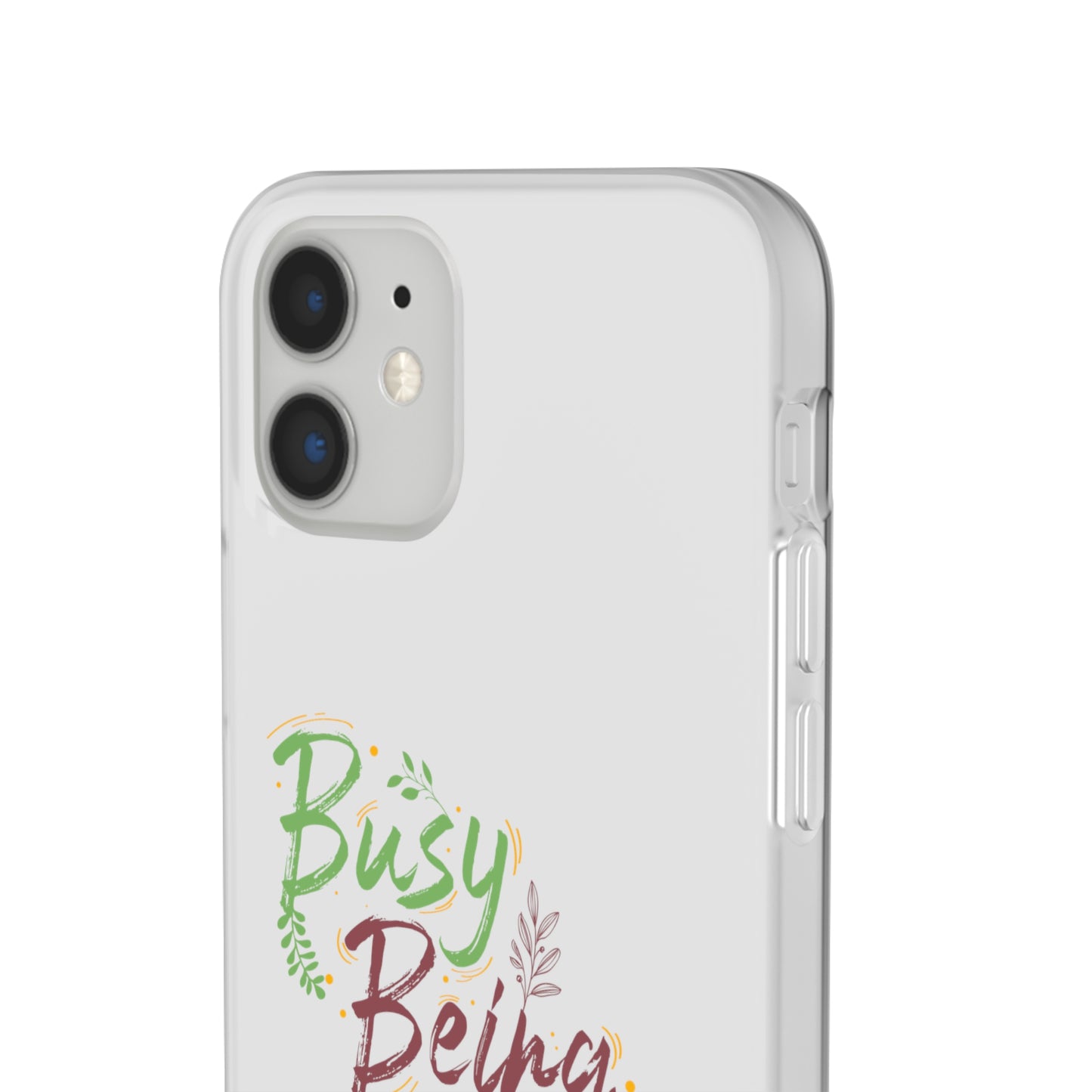 Busy Being ly Flexi Phone Case