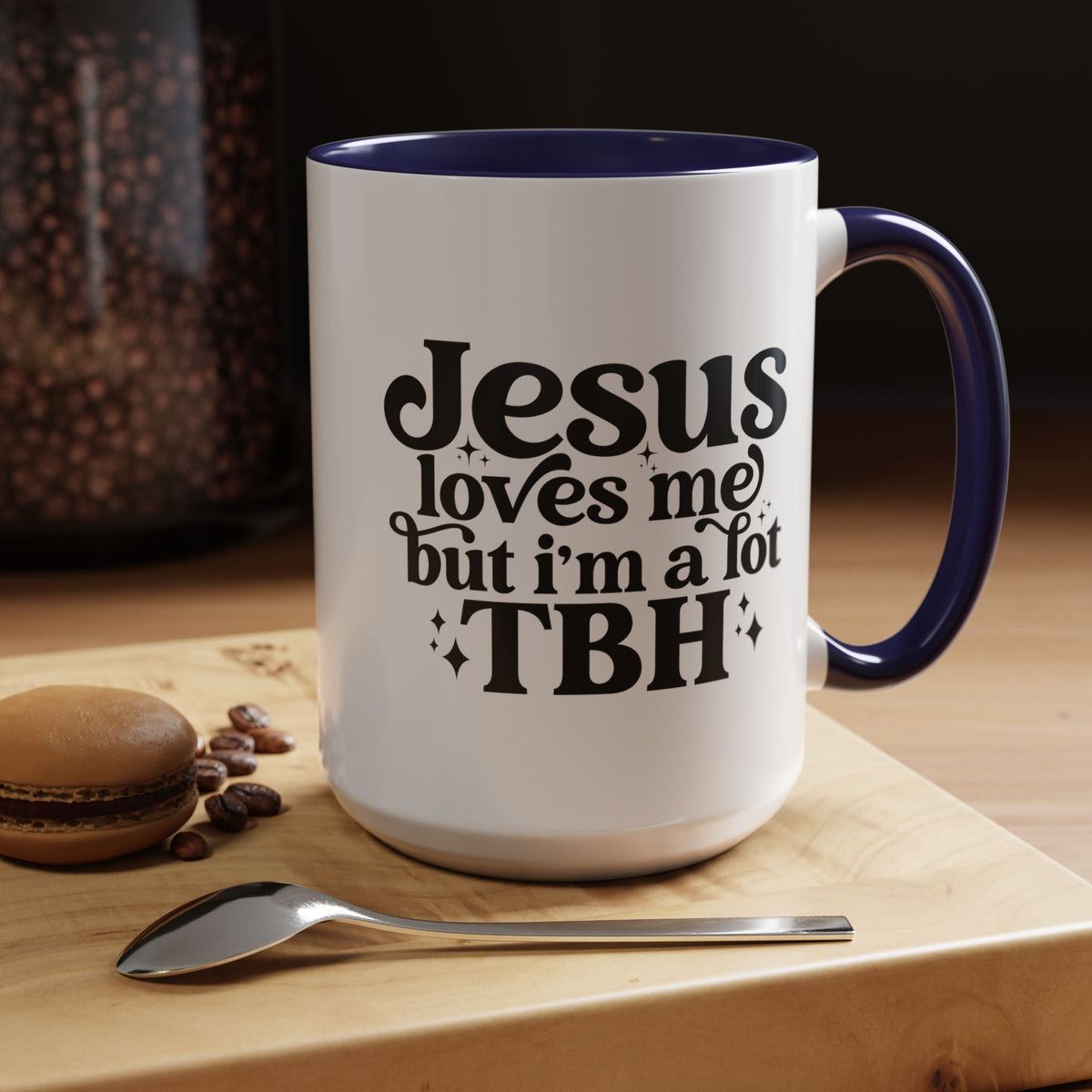 Christian Accent Coffee Mug — "Jesus Loves Me but I'm a Lot TBH" Religious Christian Gift