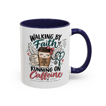 Walking By Faith, Running On Caffeine Coffee Mug (Accent)