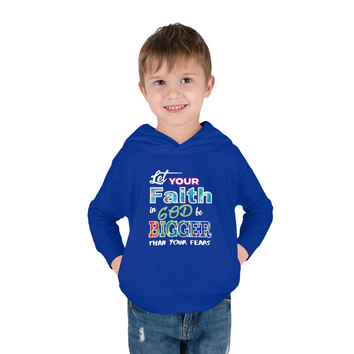 Let Your Faith Be Bigger Than Your Fear Christian Toddler Pullover Fleece Hooded Sweatshirt