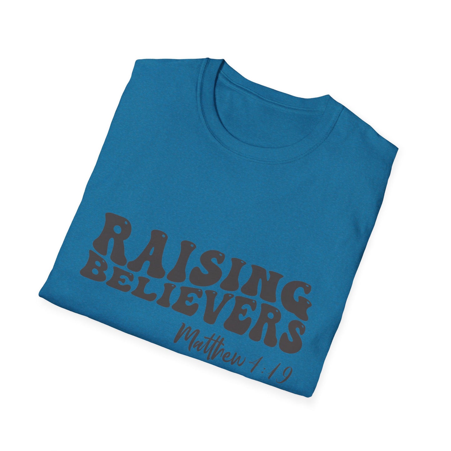 Raising Believers Christian Unisex T-shirt