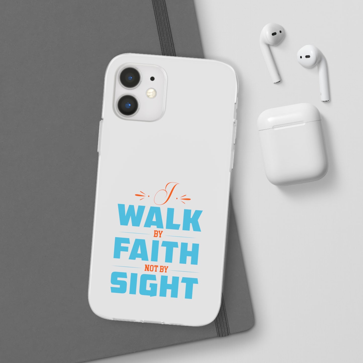 I Walk By Faith & Not By Sight Flexi Phone Case