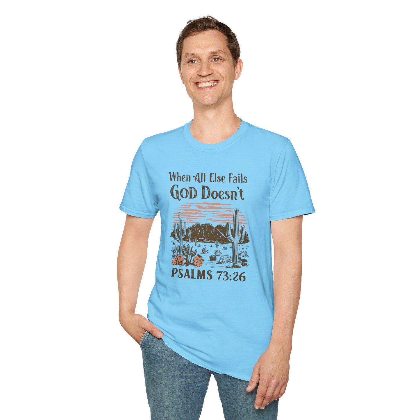 When All Else Fails God Doesn't Christian Unisex T-shirt