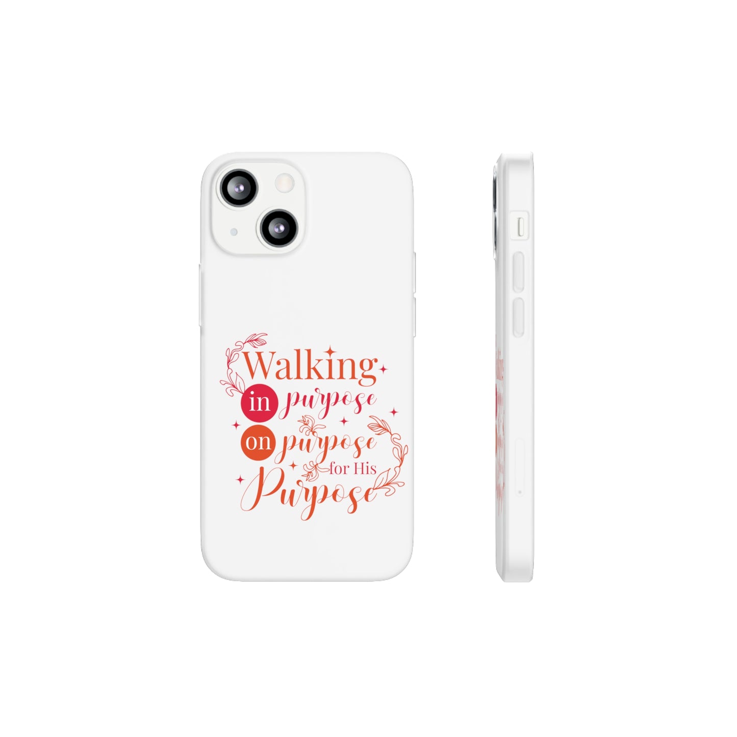 Walking In Purpose On Purpose For His Purpose  Flexi Phone Case