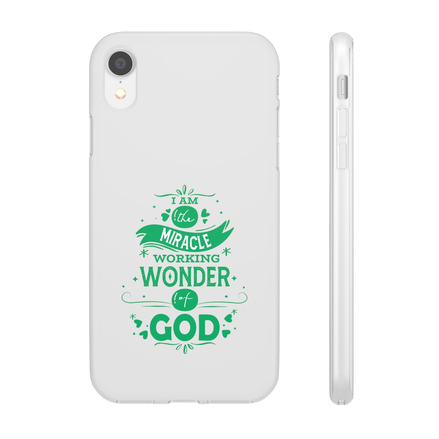 I Am A Miracle Working Wonder Of God Flexi Phone Case