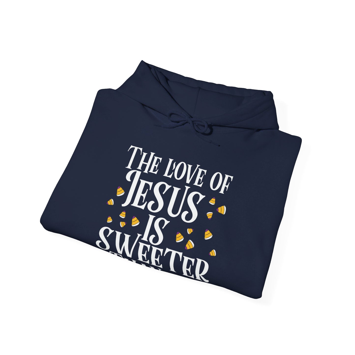 The Love Of Jesus Is Sweeter Than Candy Halloween Unisex Christian Pullover Hooded Sweatshirt