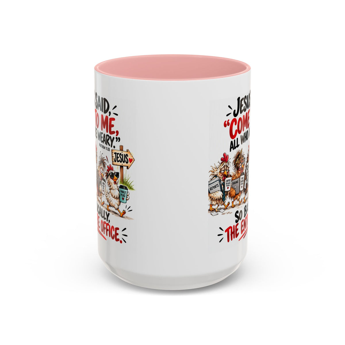 Coffee Mug - "Jesus Said 'Come to Me, All Who Are Weary'" Funny Christian Office Gift