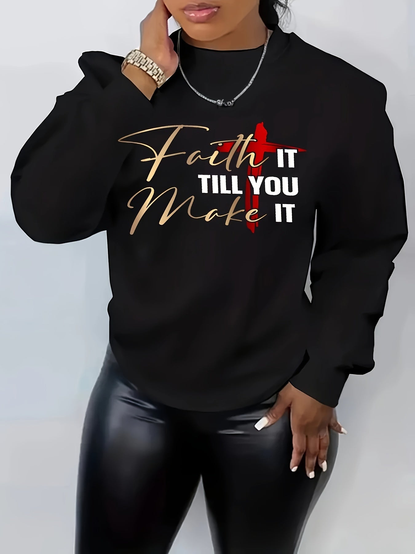 Faith It Till You Make It Women's Christian Pullover Sweatshirt claimedbygoddesigns