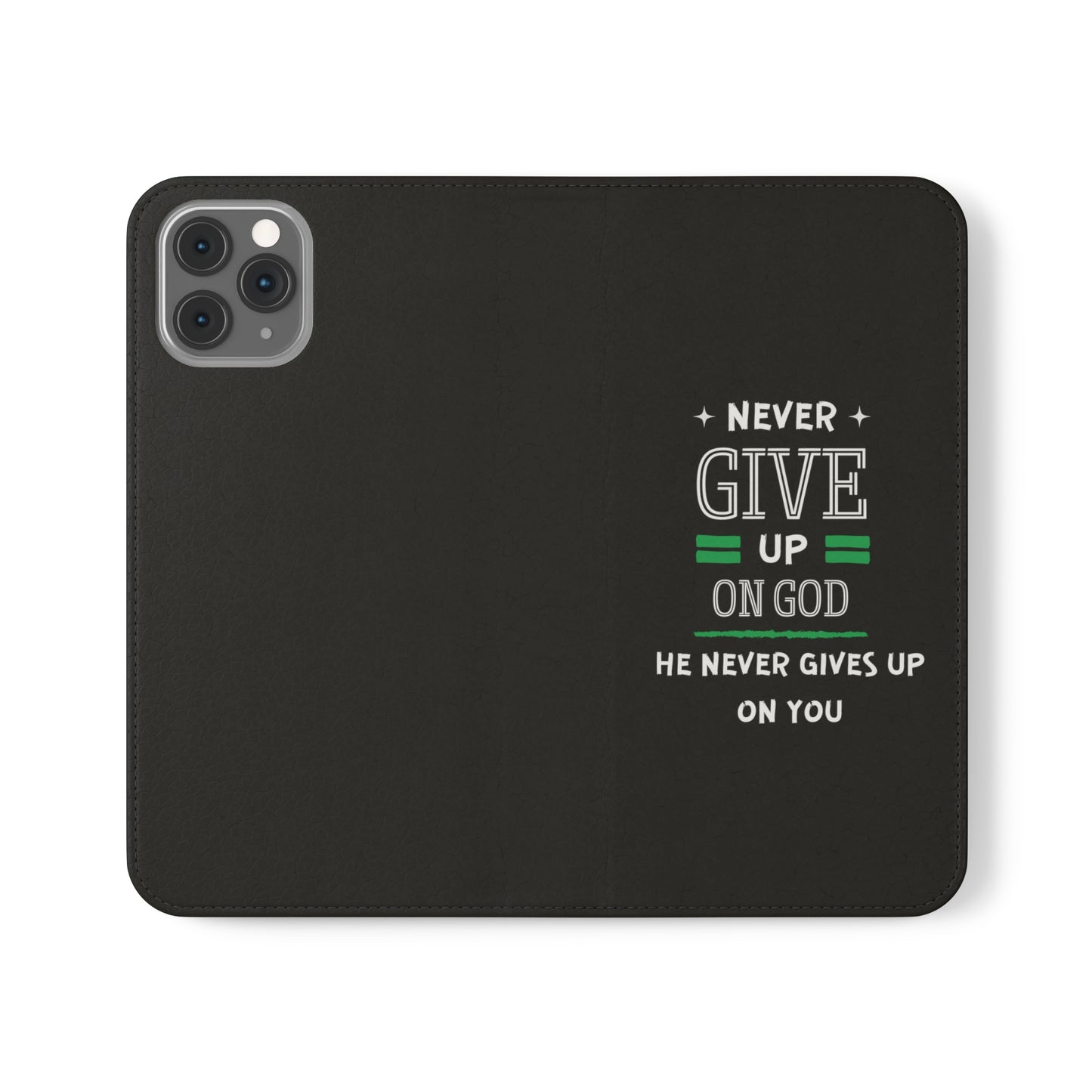Never Give Up On God He Never Gives Up On You Christian Phone Flip Cases Printify