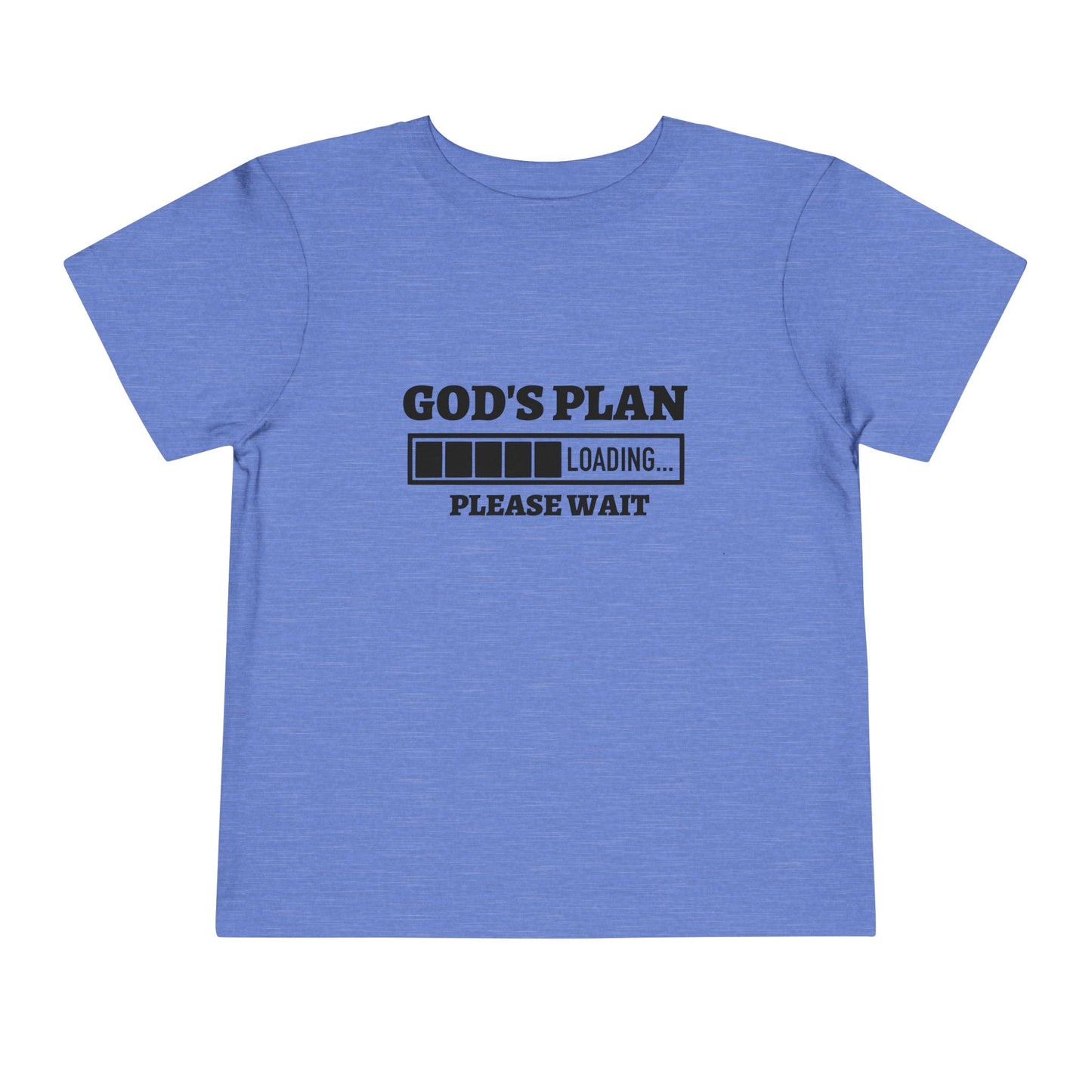 God's Plan Loading Please Wait Christian Toddler T-Shirt