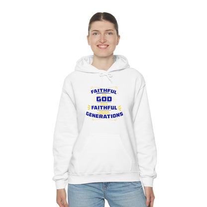 Faithful To A God Who Is Faithful Through Generations Unisex Hooded Sweatshirt