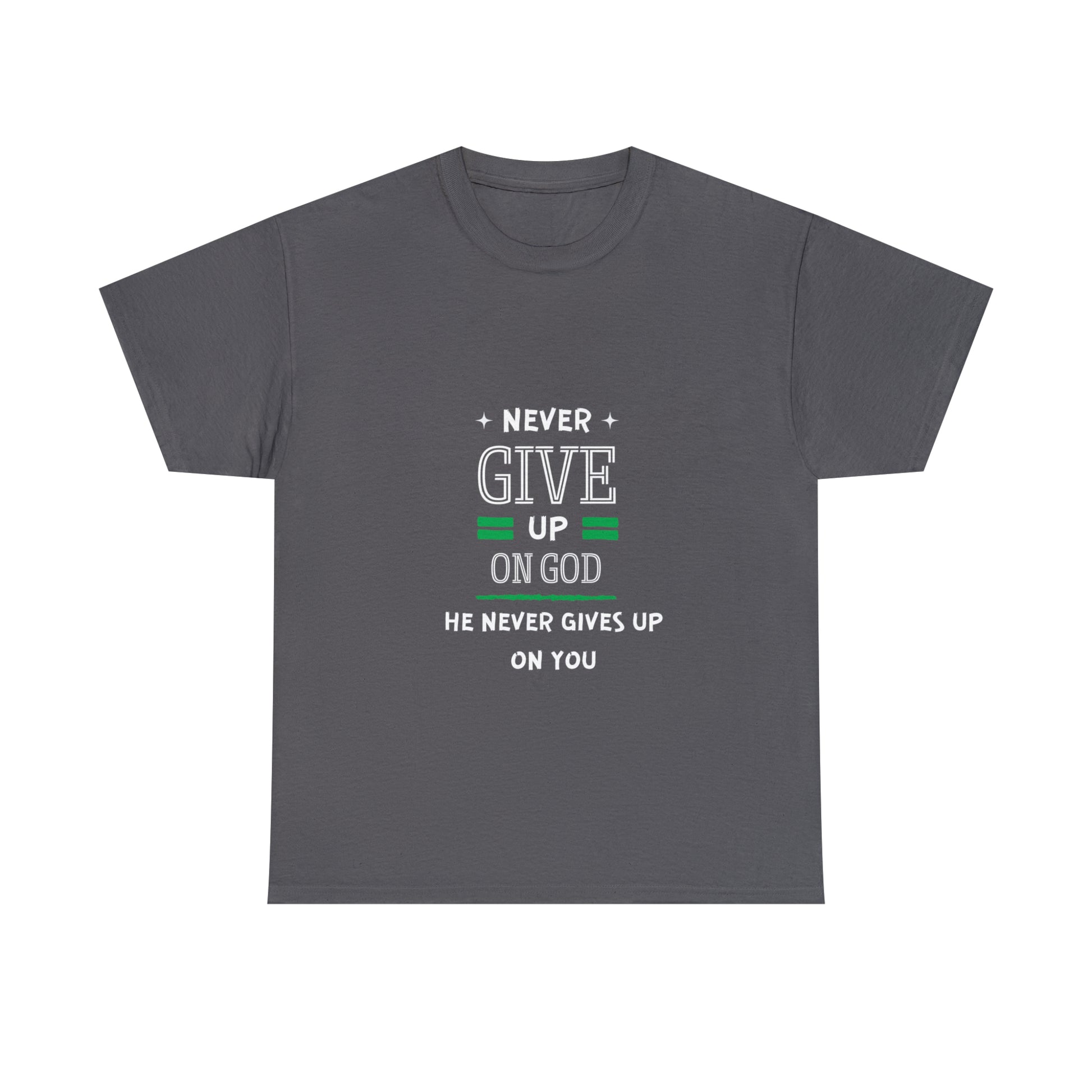 Never Give Up On God He Never Gives Up On You Unisex Heavy Cotton Tee Printify