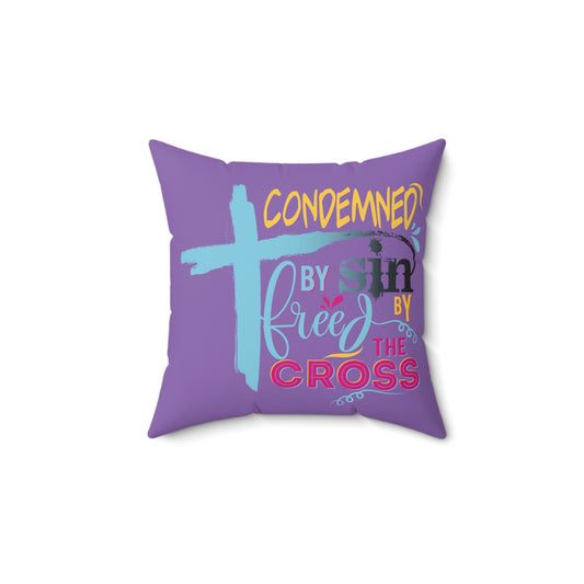 Condemned by Sin Freed By The Cross Pillow