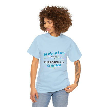 In Christ I Am Flawlessly & Purposefully Created Unisex Heavy Cotton Tee