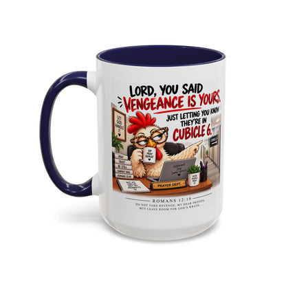 Christian Coffee Mug — “Lord, You Said Vengeance Is Yours” Funny Office Cubicle Prayer Gift
