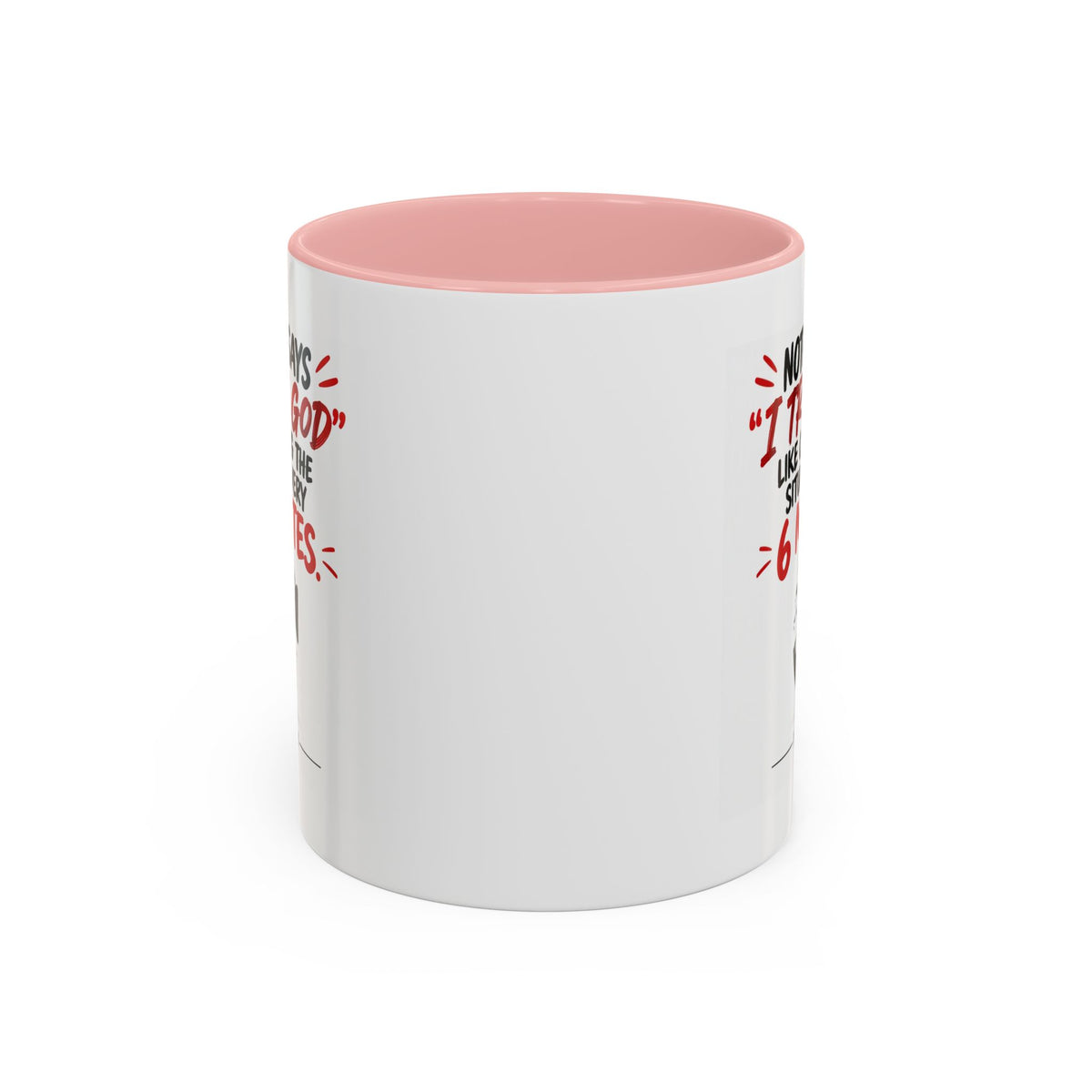 Nothing Says I Trust God Like Checking the Situation Every 6 Minutes Mug