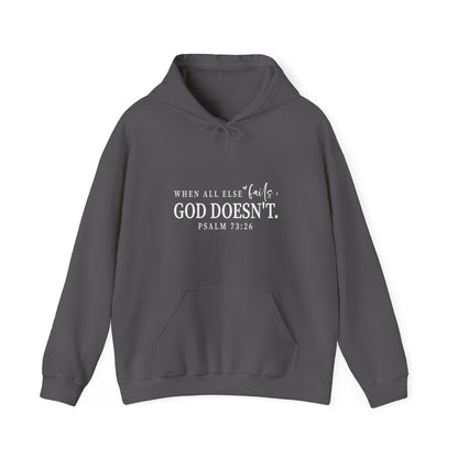 Christian Hooded Sweatshirt - When All Else Fails He Doesn't