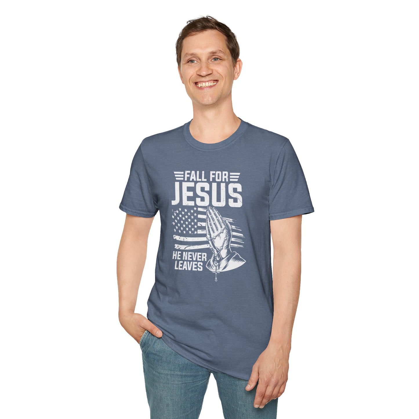 Fall For Jesus He Never Leaves American Patriotic Christian Unisex T-shirt