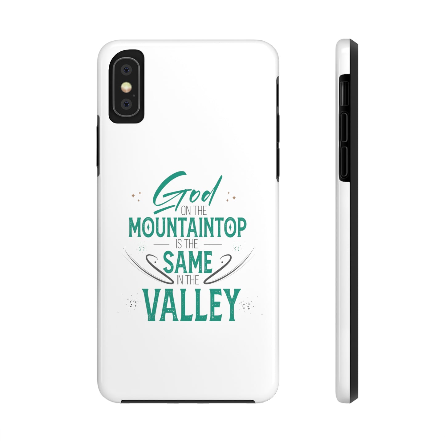 God At The Mountaintop Is The Same In The Valley Tough Phone Cases, Case-Mate