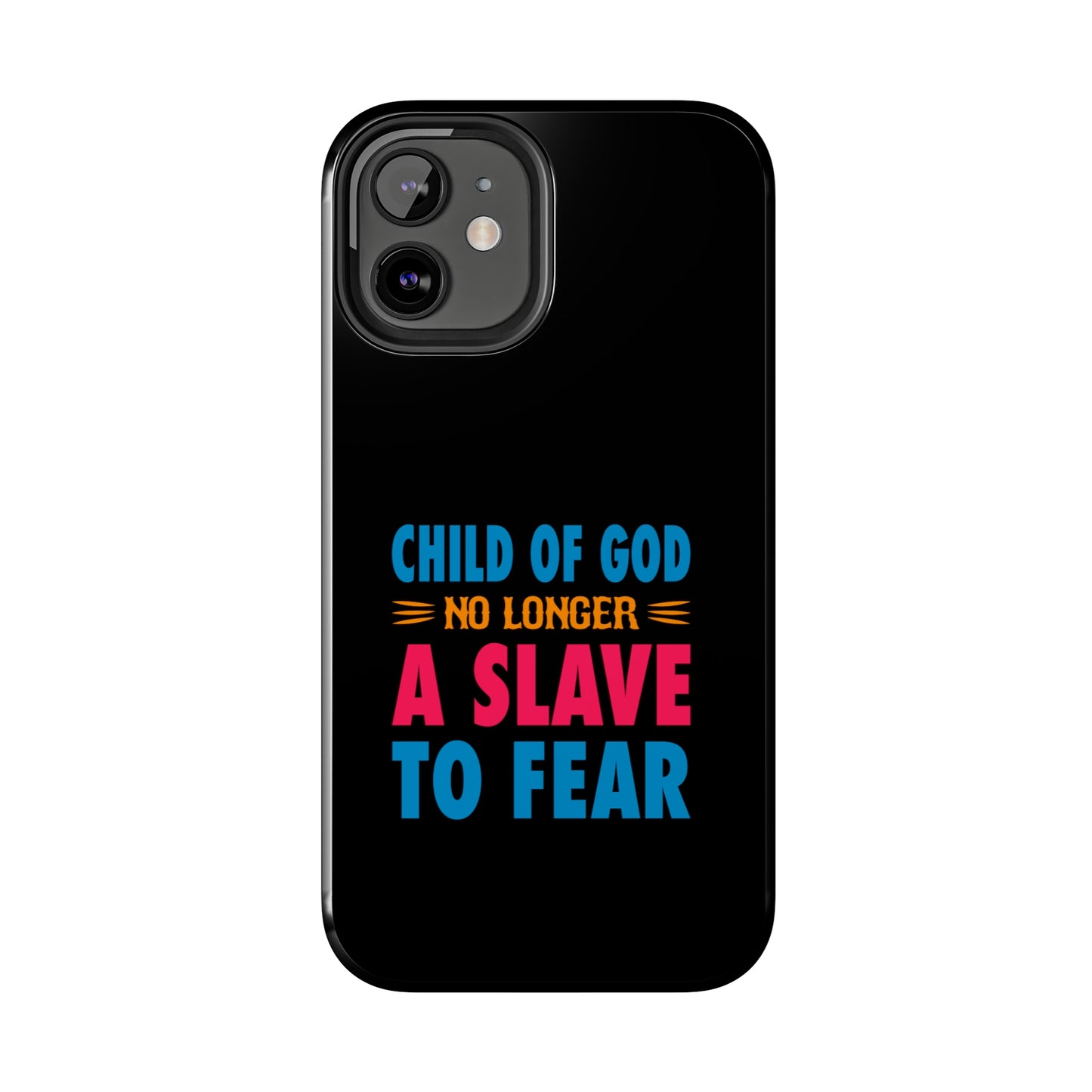 Child Of God No Longer A Slave To Fear Christian Phone Tough Phone Cases, Case-Mate Printify