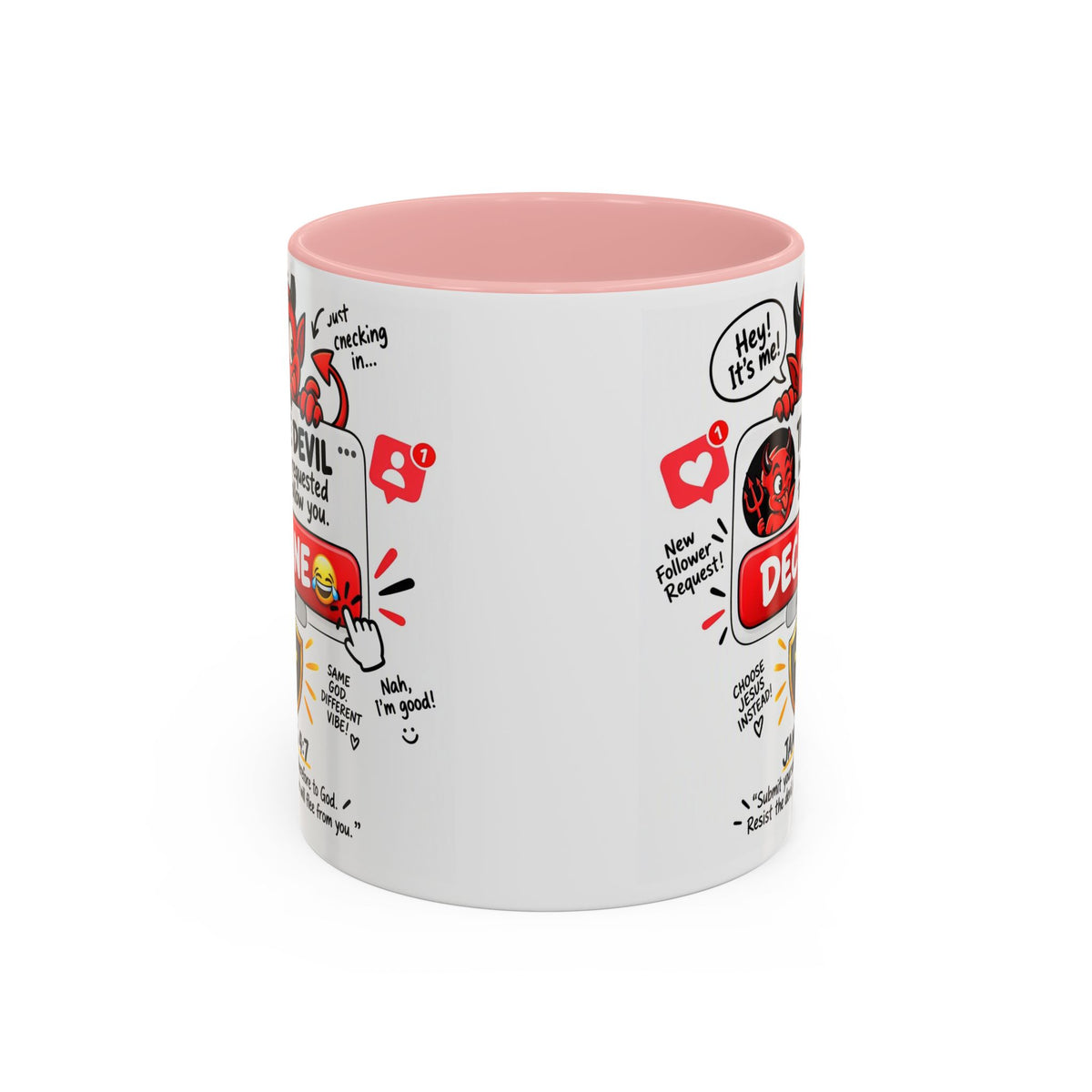 Decline the Devil Coffee Mug — "The Devil Has Requested to Follow You" (James 4:7)