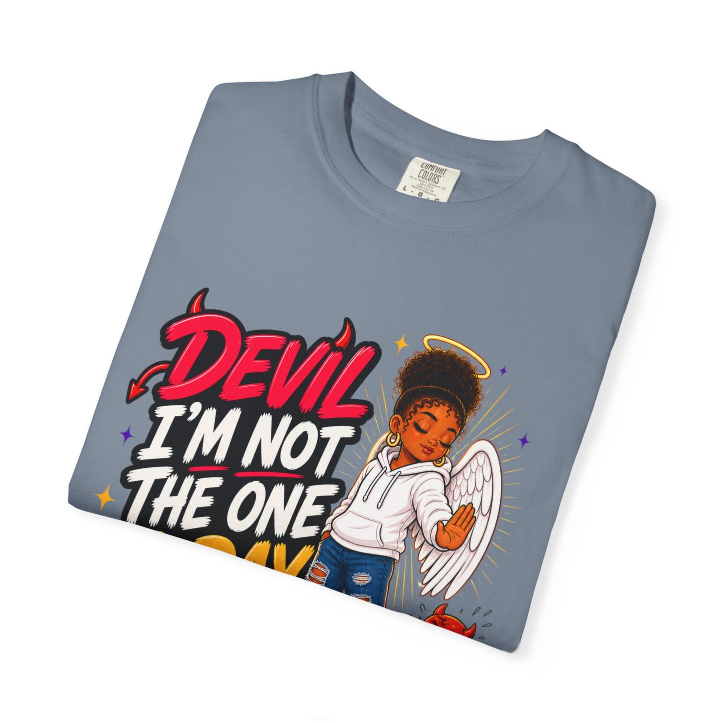 Devil I'm Not the One Today T-Shirt — Funny Angel vs Devil Graphic Tee - ClaimedbyGodDesigns